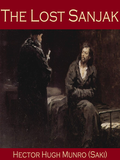 Title details for The Lost Sanjak by Saki - Wait list